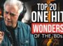 TOP 20 ONE HIT WONDERS OF THE ‘80s