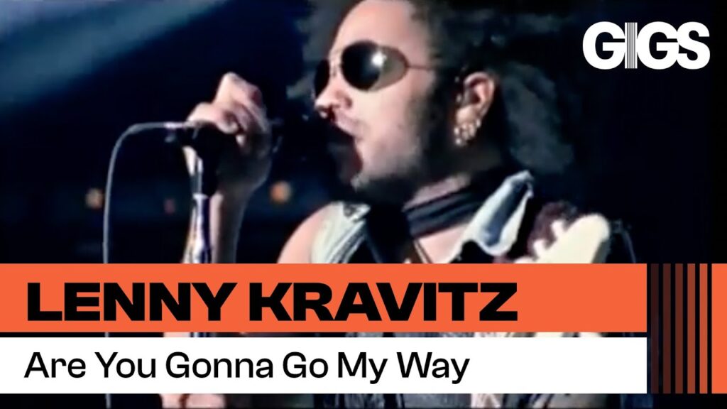 Lenny Kravitz – Are You Gonna Go My Way (Live) Lenny Kravitz – Are You Gonna Go My Way (Live)