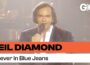 Neil Diamond – Forever In Blue Jeans (Greatest Hits Live)
