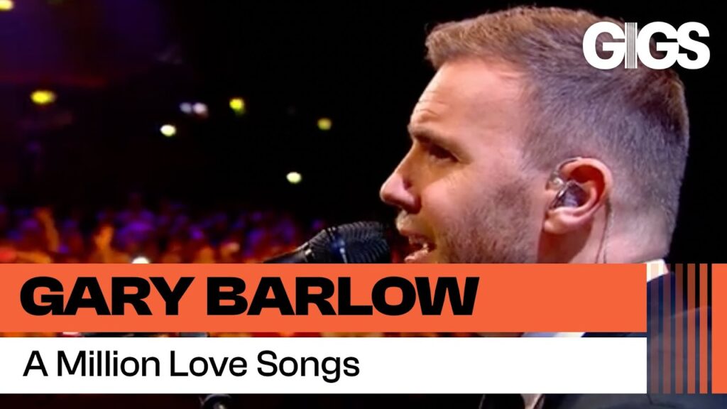 Gary Barlow – A Million Love Songs (Live)