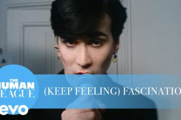 The Human League – (Keep Feeling) Fascination The Human League – (Keep Feeling) Fascination