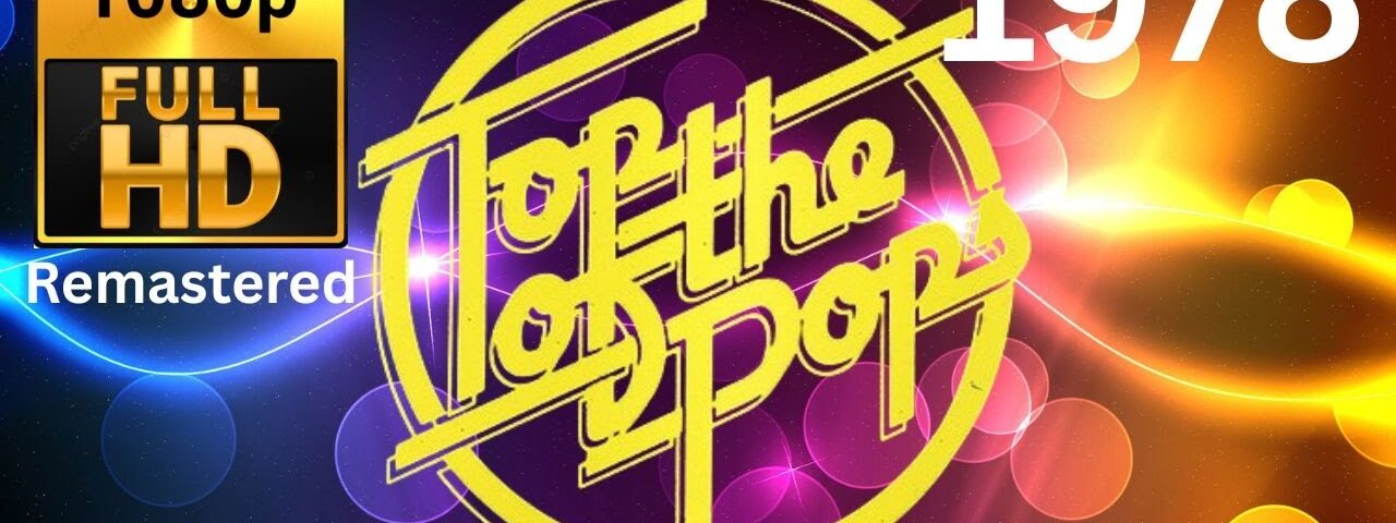Top Of The Pops 1978 HD Remastered Blondie Kate Bush Odyssey Chic 10cc Rose Royce Bob Marley Elvis