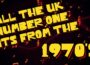Sounds of the 70s. All the UK’s Number One Hits.