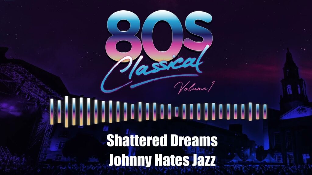 Johnny Hates Jazz – Shattered Dreams /80s Classical / Cherry Red Johnny Hates Jazz – Shattered Dreams /80s Classical / Cherry Red