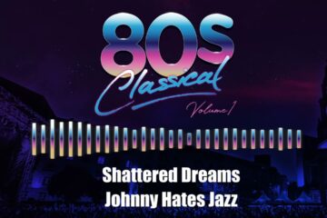 Johnny Hates Jazz – Shattered Dreams /80s Classical / Cherry Red