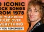 10 Rock Songs from 1978 We’ll NEVER Forget