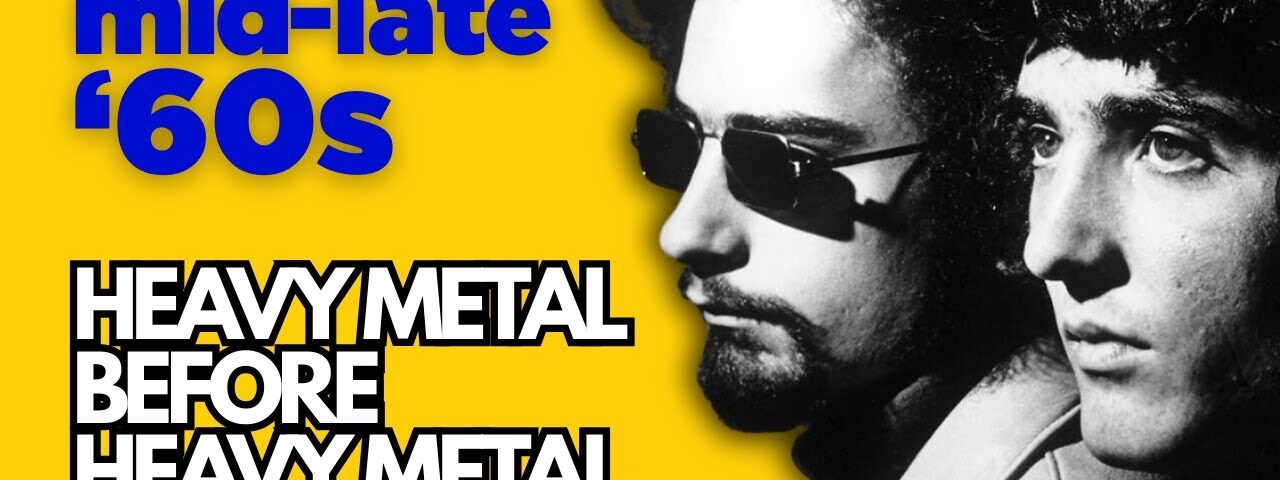 Before SABBATH | 15 Seriously Heavy Tracks that Pioneered METAL in the Mid-Late ’60s